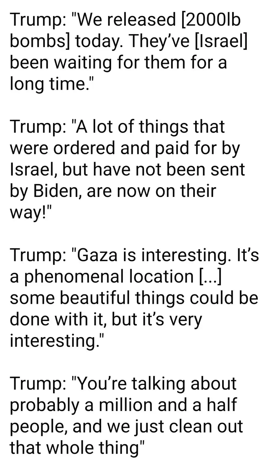 The image is a plain white background with four blocks of black text, each attributed to 'Trump' and quoting him on topics…