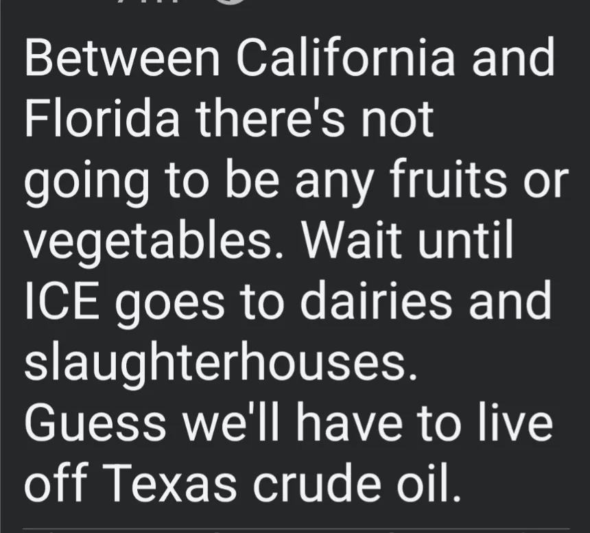 The image displays white text on a dark background, stating a satirical prediction about food shortages between California…