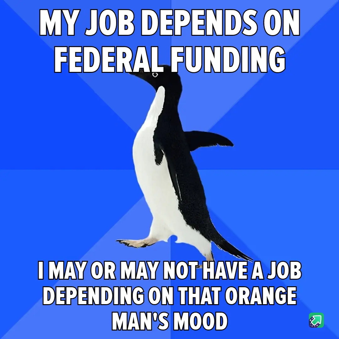A penguin stands against a blue background with bold white text. The top text reads 'MY JOB DEPENDS ON FEDERAL FUNDING' and…