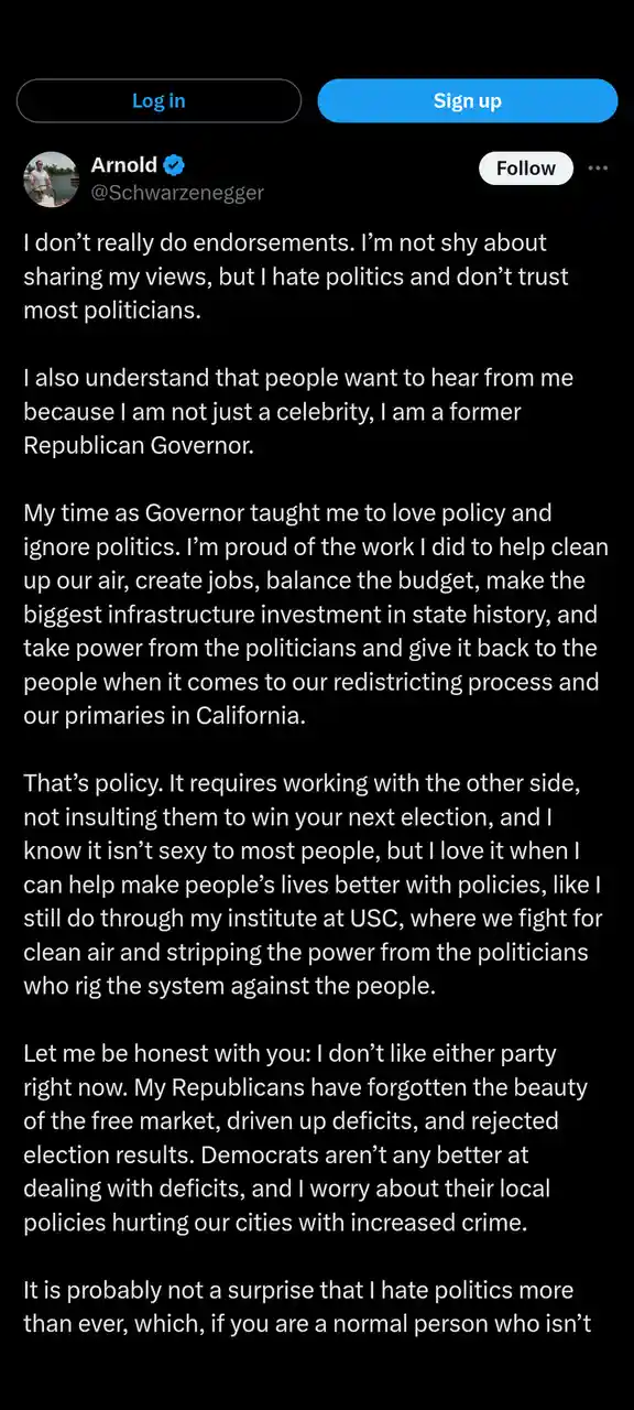 A screenshot of Arnold Schwarzenegger's Twitter post where he states he doesn't do endorsements, hates politics, and…