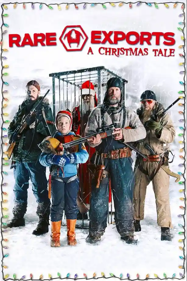 The image is a movie poster for 'Rare Exports: A Christmas Tale,' featuring a snowy scene with four armed men and a young…