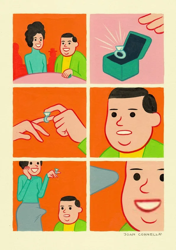 A six-panel comic strip by Joan Cornella depicts a man proposing to a woman with a ring, her joyful acceptance, and then a…