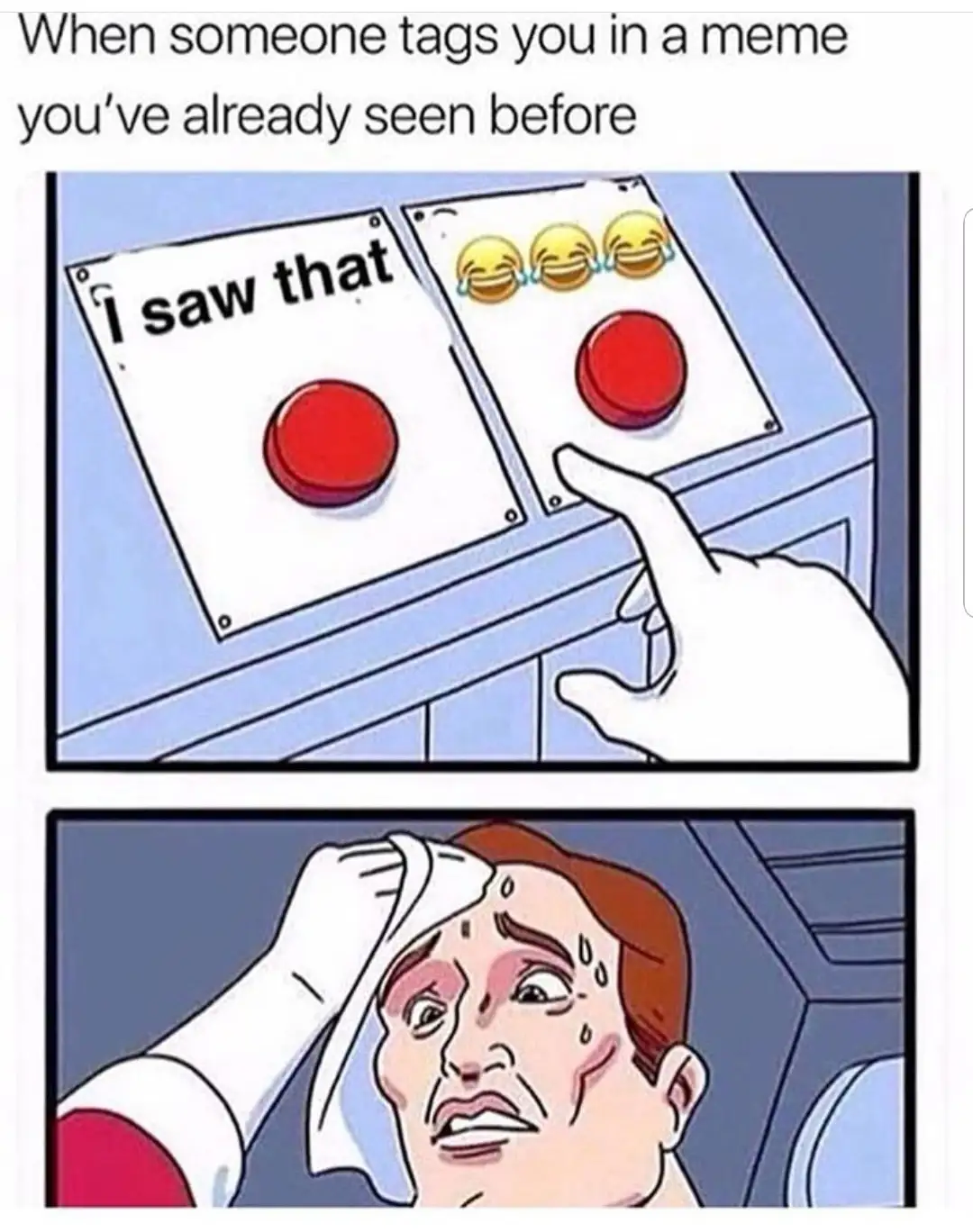 The top panel shows a hand about to press a red button labeled 'I saw that' next to another red button with three…