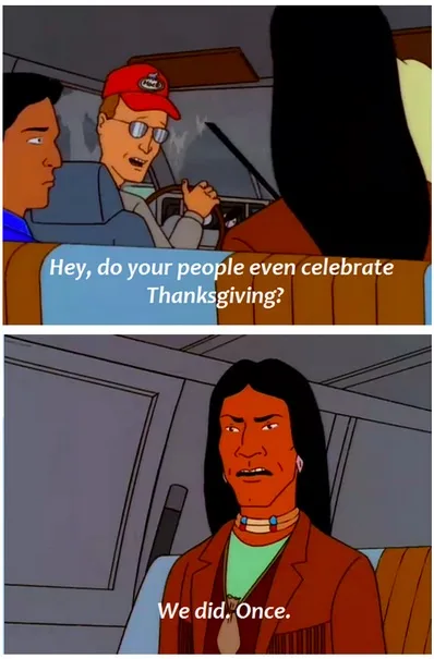 Two-panel cartoon meme from 'Family Guy' showing a white man in a red cap asking a Native American woman if her people…
