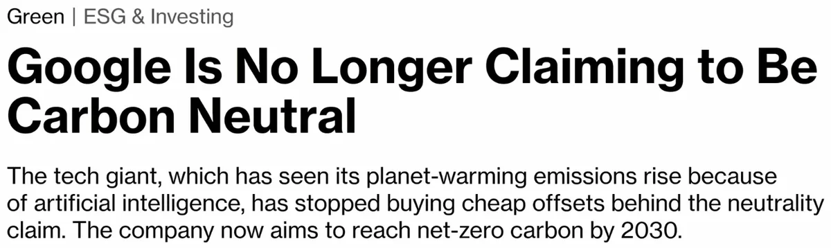 A screenshot of a news article headline stating 'Google Is No Longer Claiming to Be Carbon Neutral' with subtext explaining…