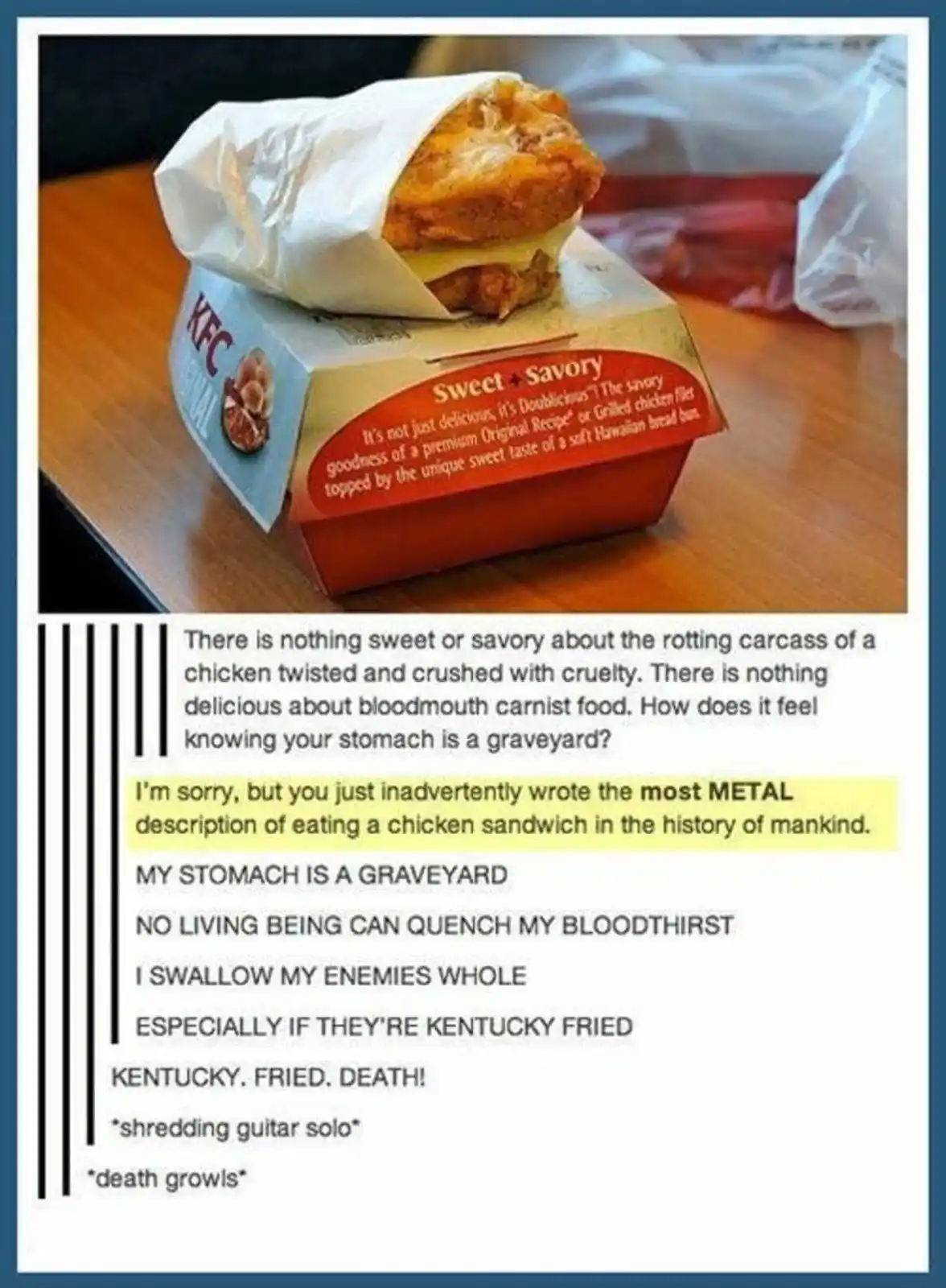 A photo of a KFC chicken sandwich in its box, with overlaid text that sarcastically transforms a description of eating the…