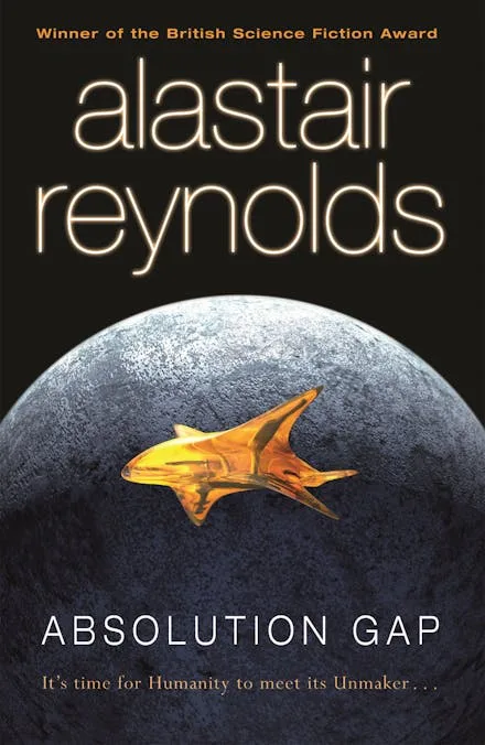 The image is a book cover for 'Absolution Gap' by Alastair Reynolds, featuring a golden, fish-like spaceship flying over a…