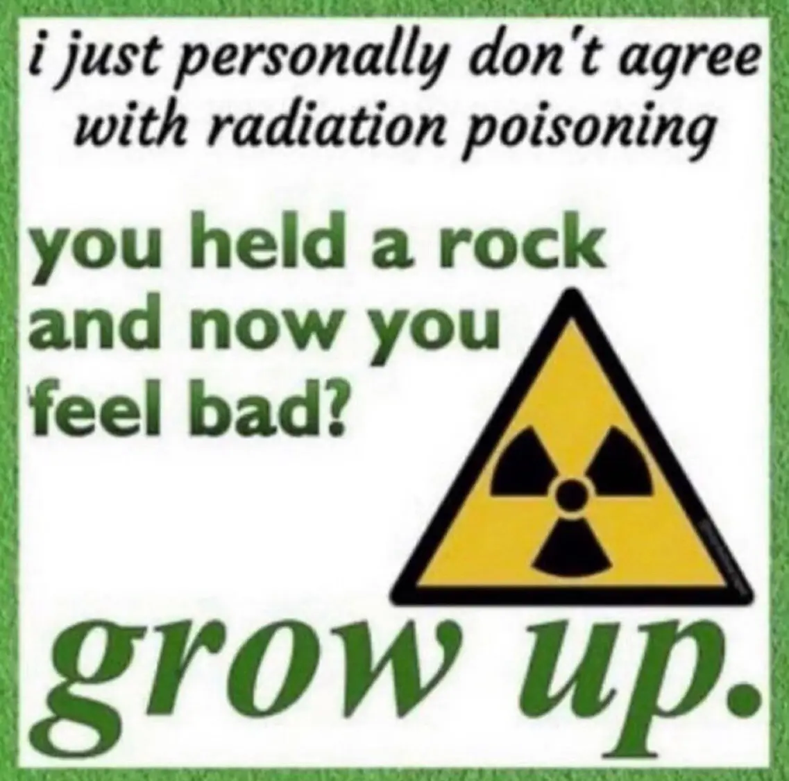 A white square image with a green border contains black and green text and a yellow triangular radiation hazard symbol. The…