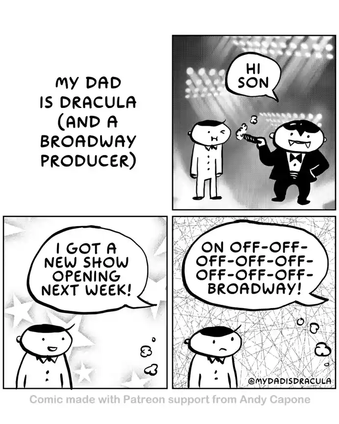A four-panel comic strip titled 'MY DAD IS DRACULA (AND A BROADWAY PRODUCER)' shows a vampire dad enthusiastically…