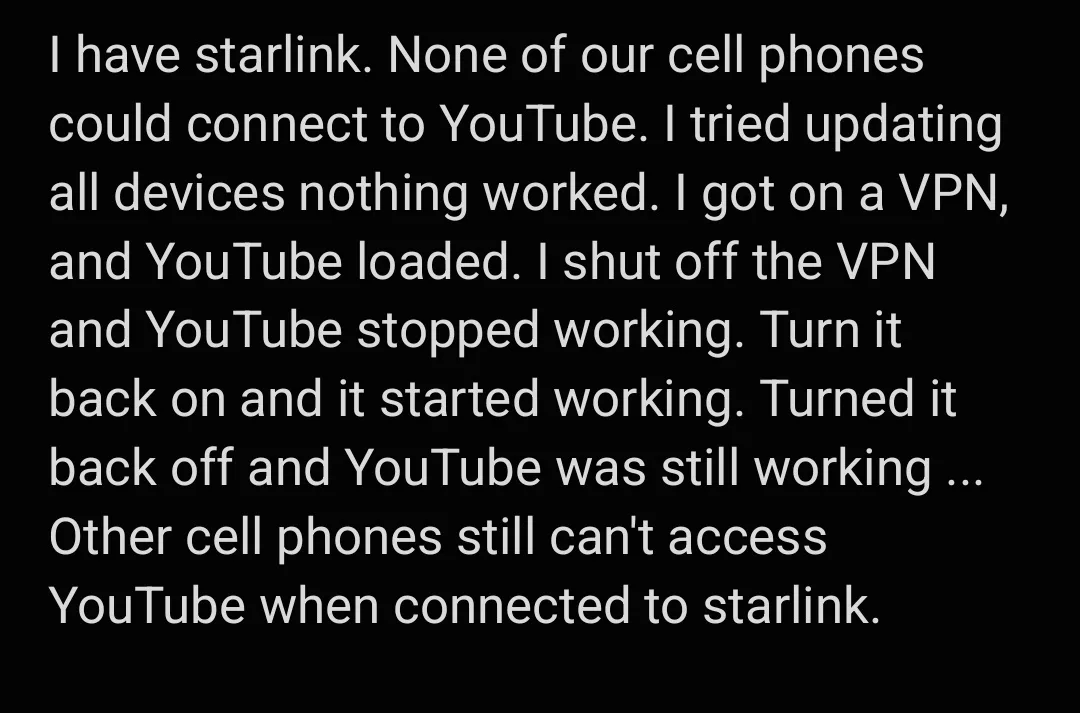 A black background with white text describing a user's experience with Starlink internet service, where YouTube only works…
