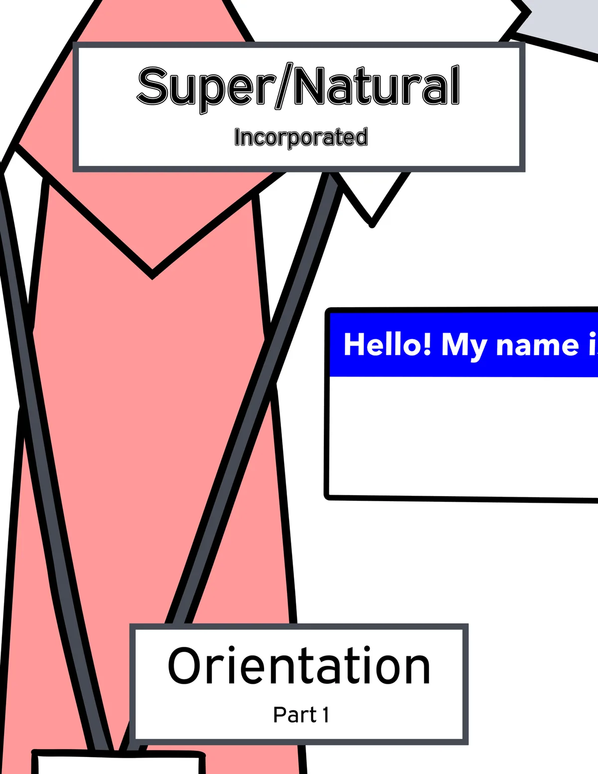 A cartoon drawing of a person in a pink shirt with a name tag that reads 'Super/Natural Incorporated' and another tag below…