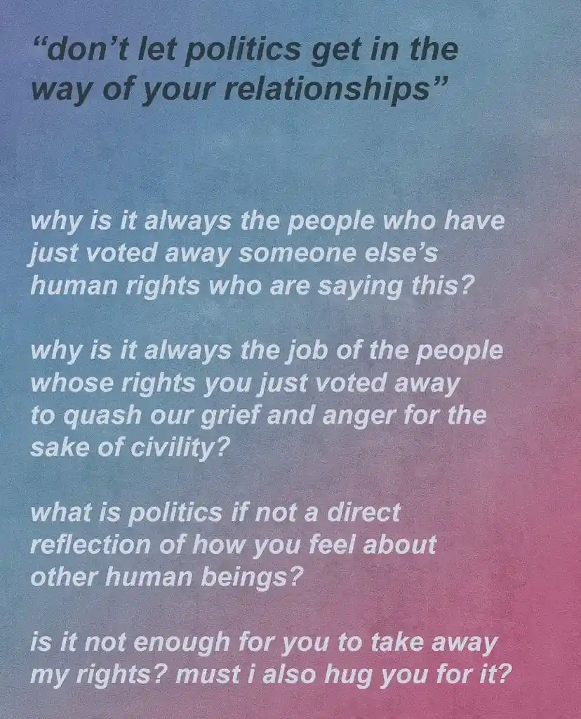 A gradient background of blue to pink with overlaid white text. The top line reads 'don't let politics get in the way of…