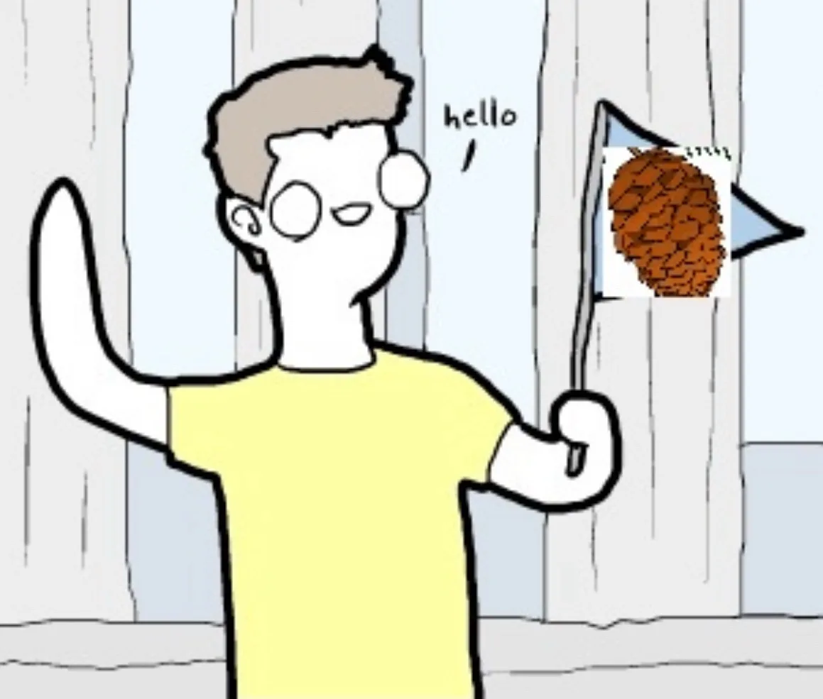 A cartoon man in a yellow shirt waves at a door while holding a small flag that displays a pinecone. The word 'hello' is…