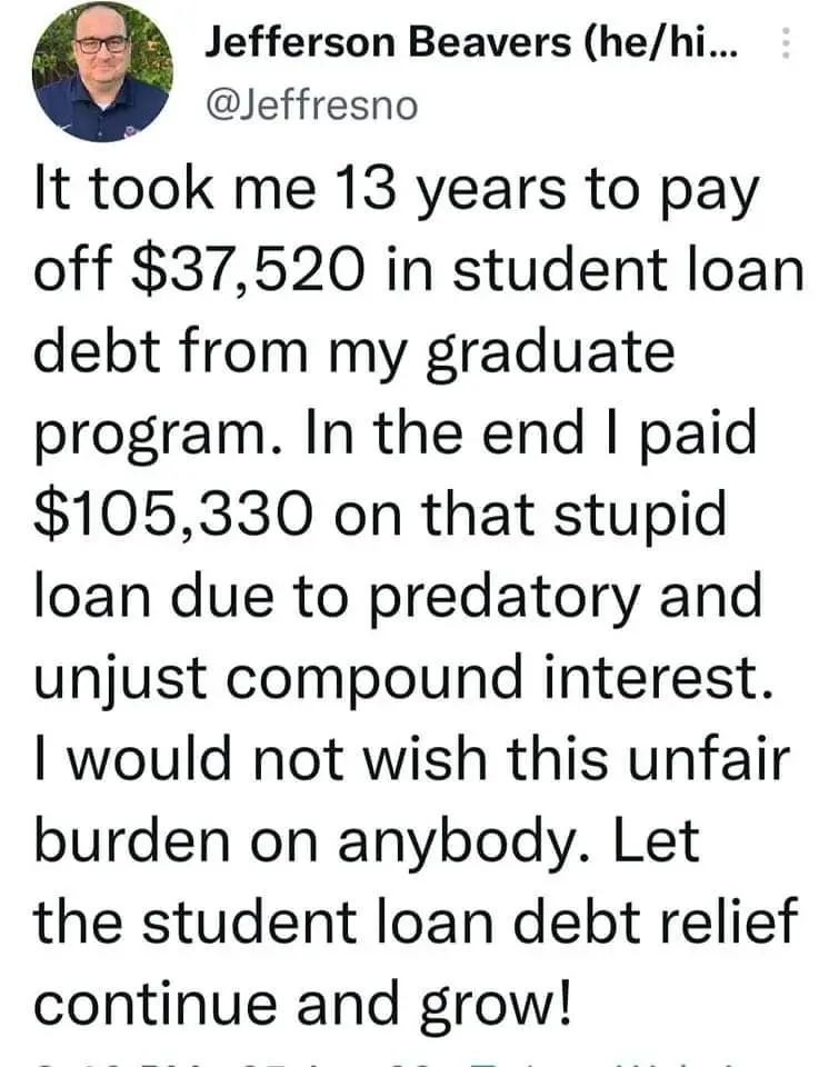 A screenshot of a tweet by Jefferson Beavers (@Jeffresno) detailing his 13-year struggle to pay off $37,520 in student loan…