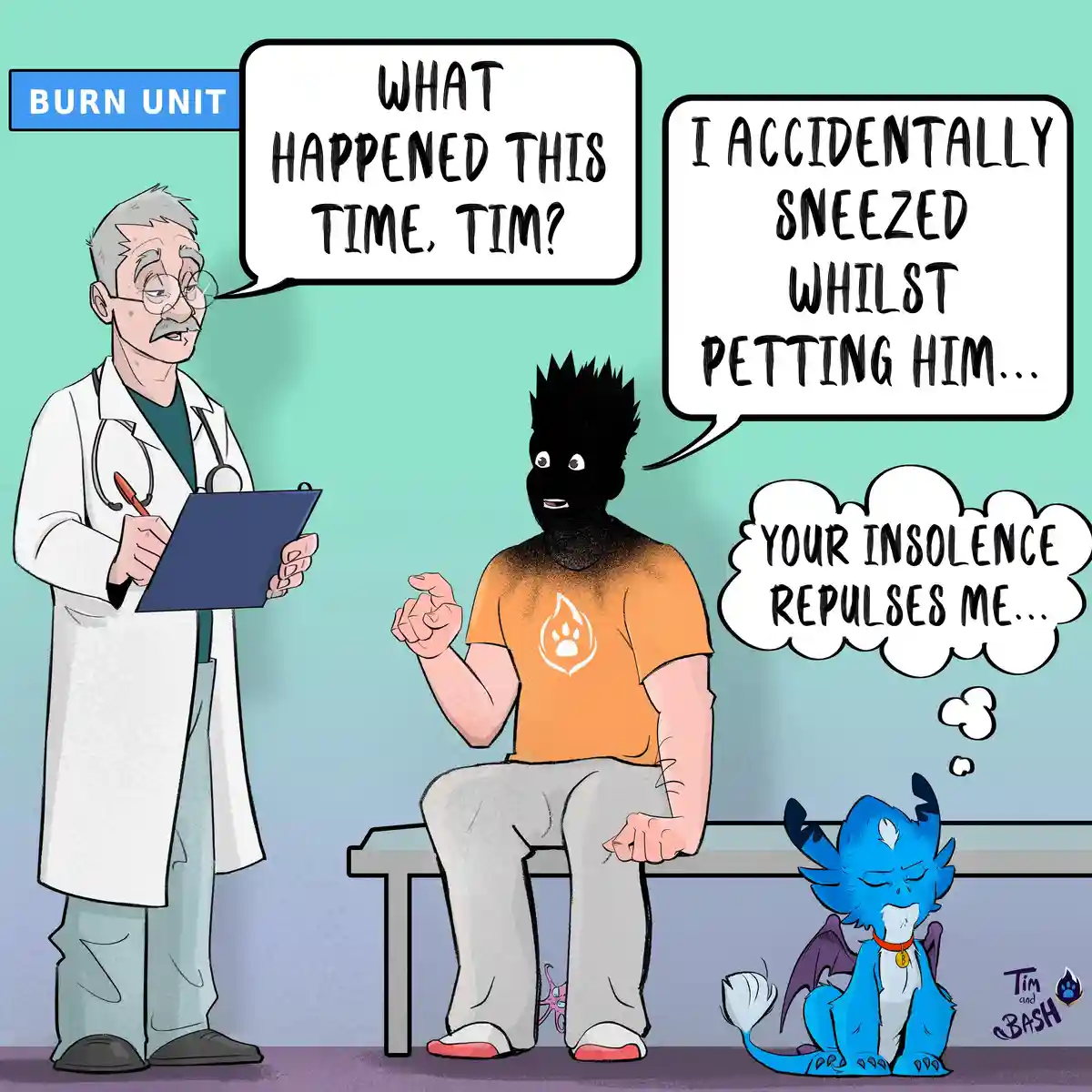 In a burn unit, a doctor asks a patient named Tim what happened. Tim, whose face and hair are blackened, replies he…