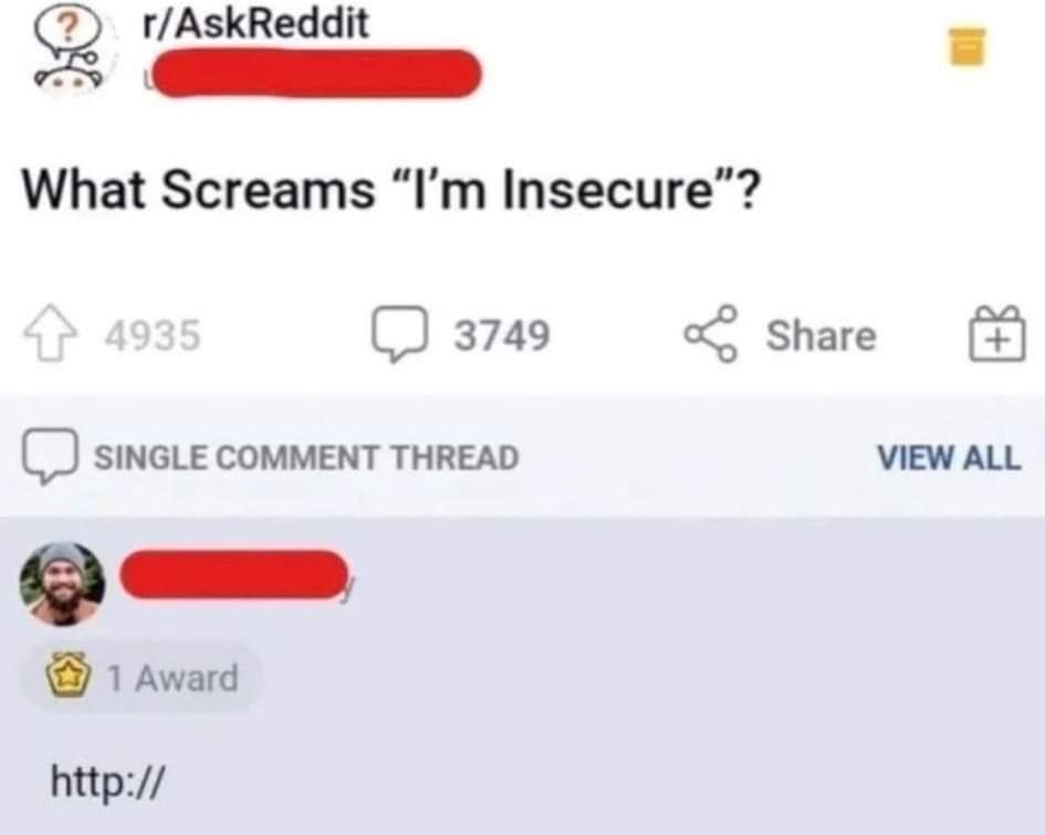 A screenshot of a Reddit post from r/AskReddit with the title 'What Screams "I'm Insecure"?' and a single comment thread…
