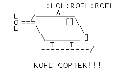 Two identical ASCII art helicopters side by side, each with a rotor blade labeled with 'LOL' and 'ROFL' text above and…