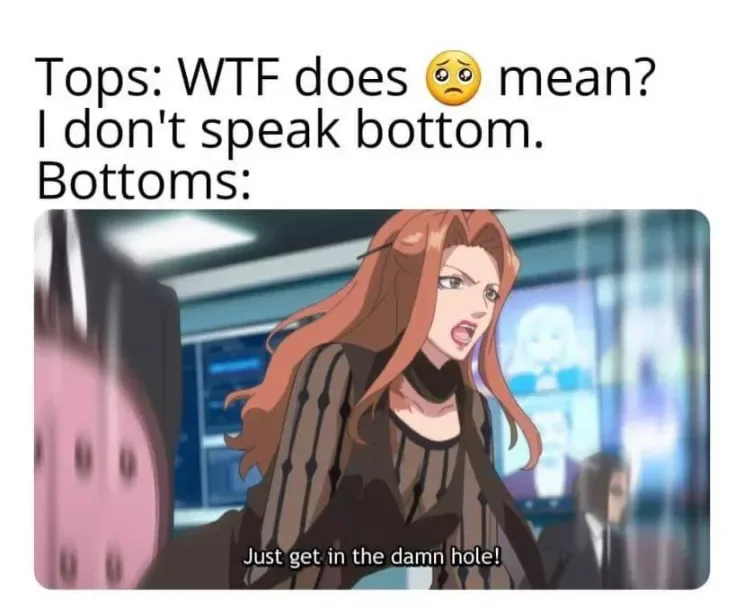 An anime scene shows a woman with long orange hair looking frustrated and yelling. The text above her reads 'Tops: WTF does…