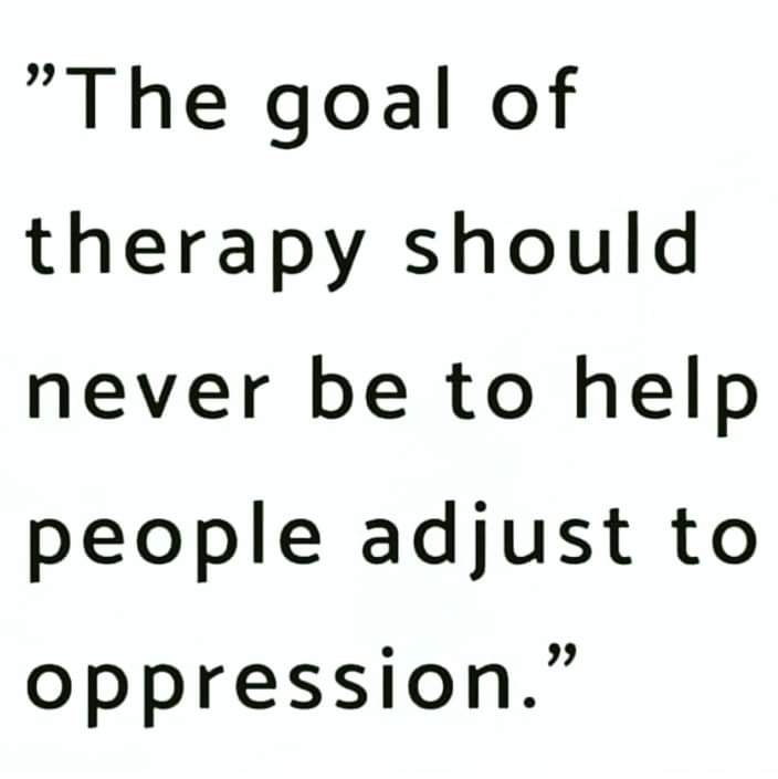 A plain white background with black sans-serif text centered, reading: "The goal of therapy should never be to help people…