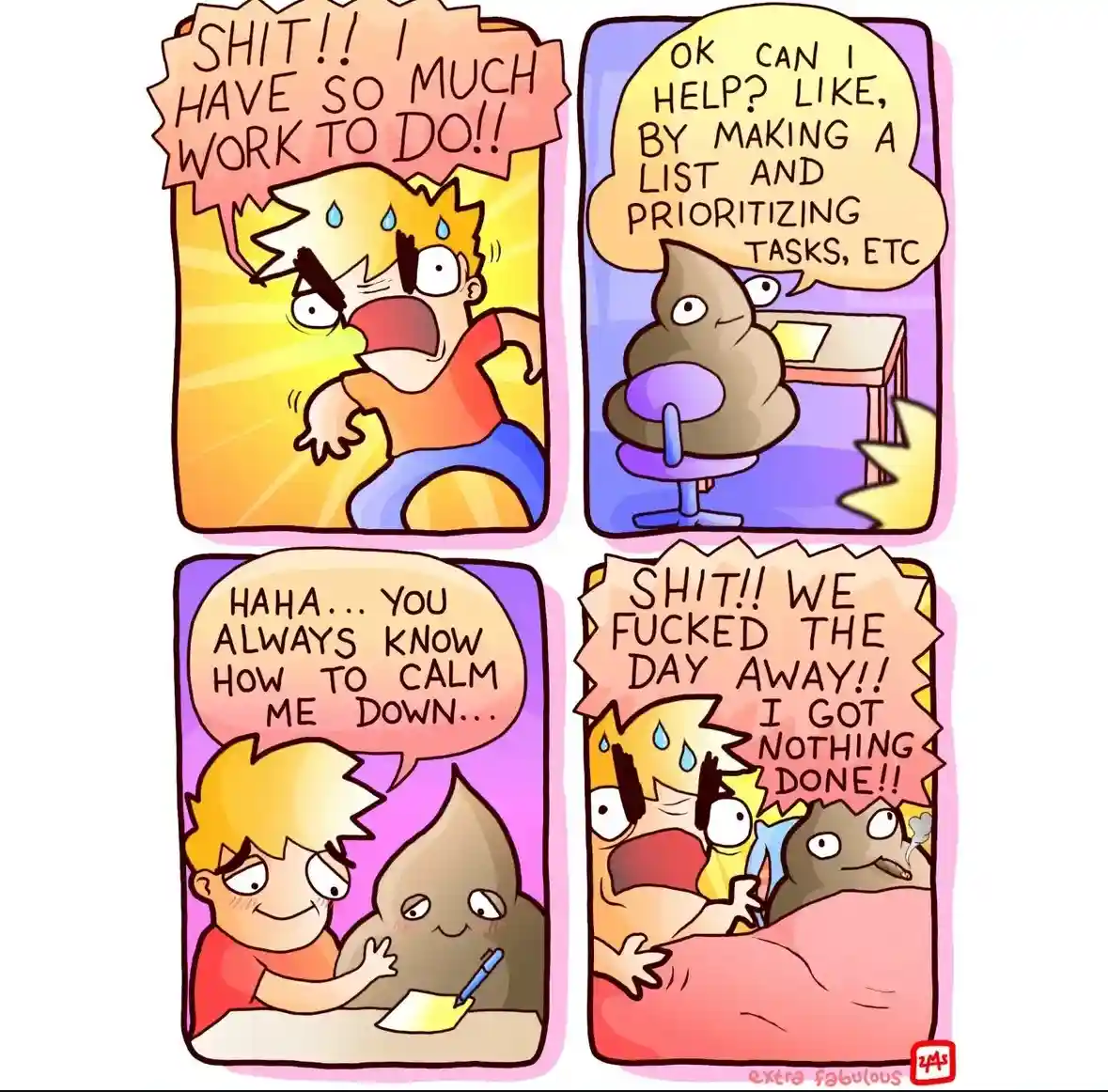 A four-panel comic shows a stressed person yelling about too much work, then a poop emoji offering to help by making a task…
