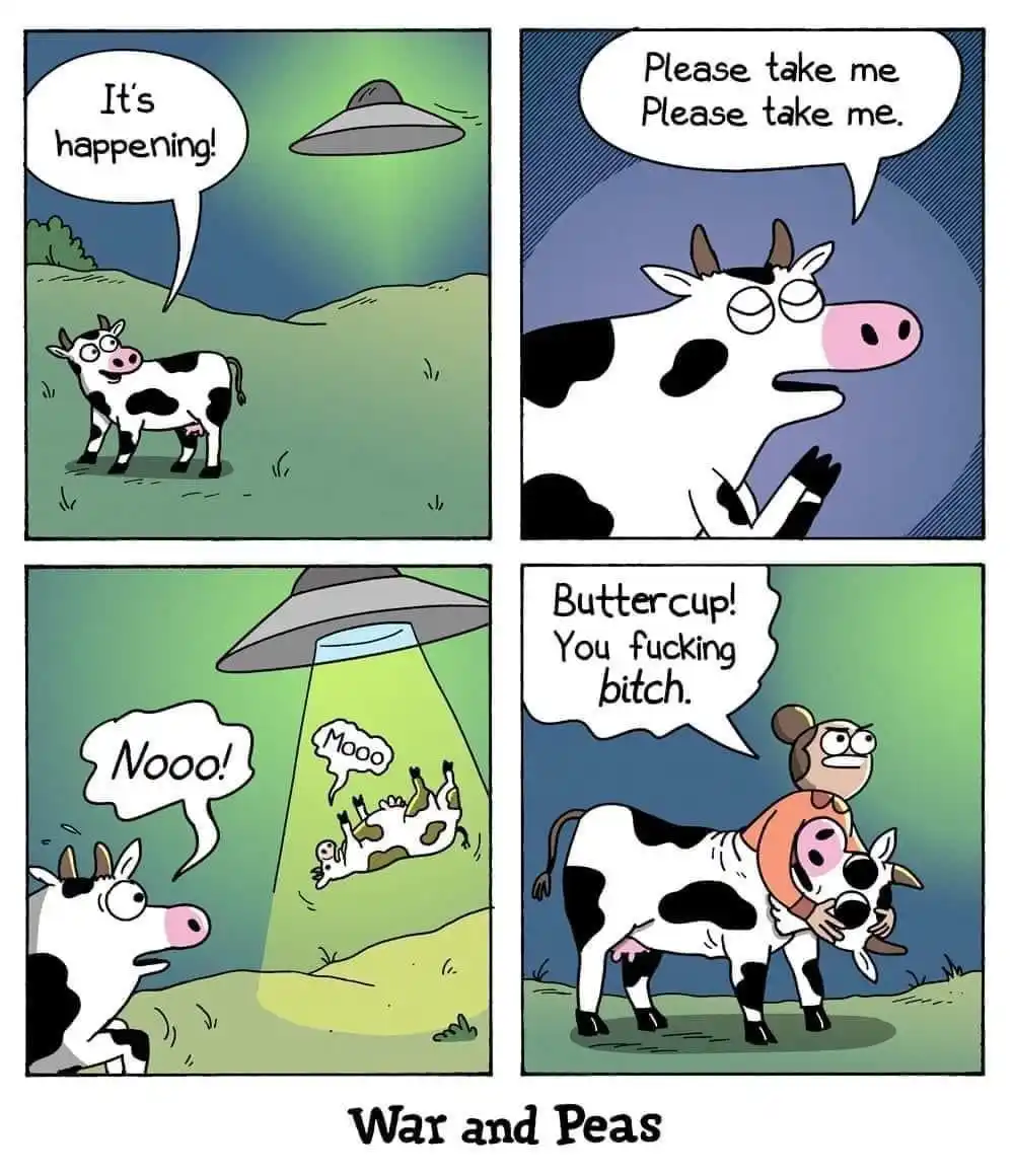 A four-panel comic strip from 'War and Peas' shows a cow excitedly witnessing a UFO, then pleading to be abducted, watching…