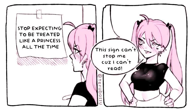 A two-panel comic shows a pink-haired anime girl looking at a sign that reads 'STOP EXPECTING TO BE TREATED LIKE A PRINCESS…
