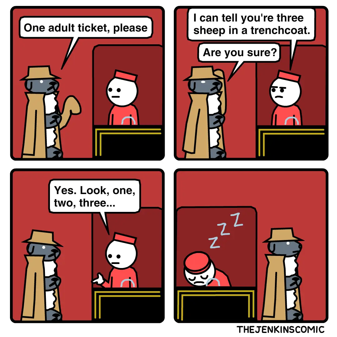 A four-panel comic shows a customer at a ticket booth asking for one adult ticket. The clerk, wearing a trenchcoat and hat…