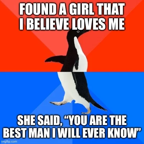 You Treated Me Better Than Anyone Ever Has