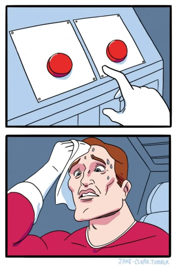 The image is a two-panel comic. The top panel shows a hand hovering over one of two identical red buttons on a control…
