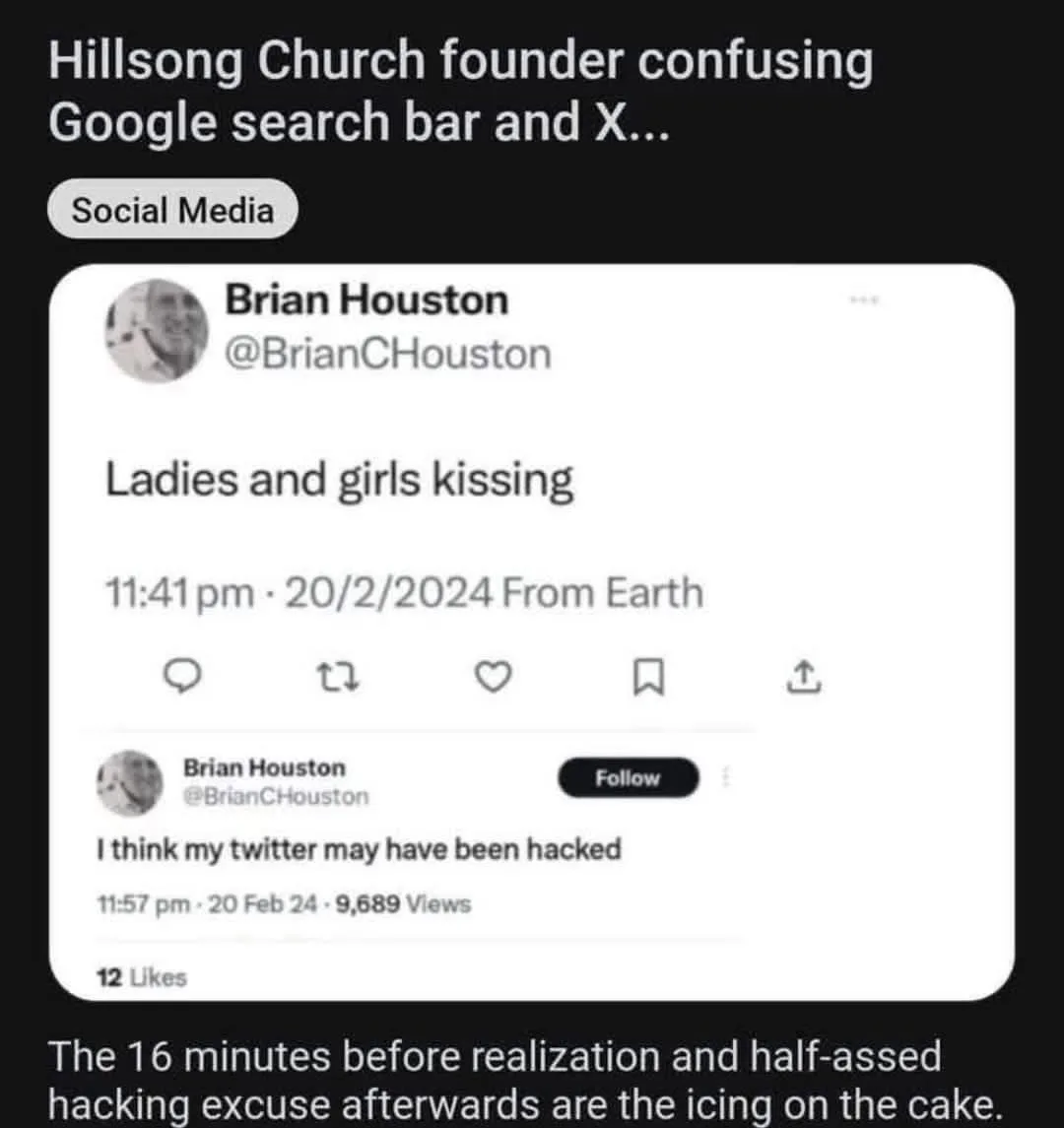 A screenshot of a Twitter post by Brian Houston showing two tweets: the first says 'Ladies and girls kissing' and the…