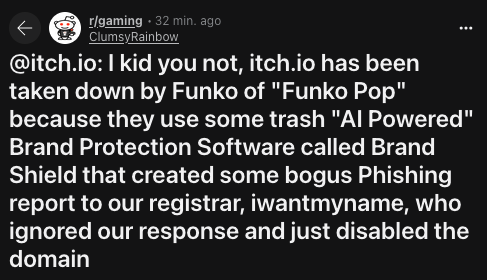A screenshot of a Reddit post from r/gaming shows a user complaining that itch.io was taken down by Funko Pop due to a bogus…