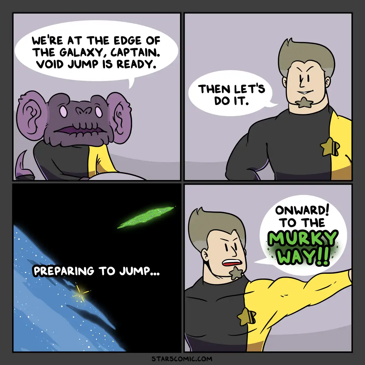 A four-panel comic shows a purple alien reporting to a captain that they're at the edge of the galaxy and a void jump is…