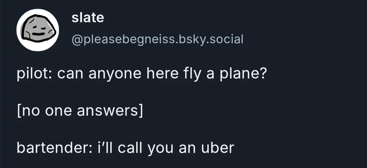 A dark-themed social media post shows a user named 'slate' with a stone avatar asking if anyone can fly a plane, then notes…