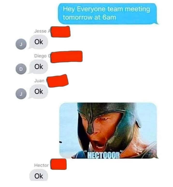 A screenshot of a group chat shows a message announcing a team meeting at 6am, followed by several 'Ok' replies. The last…