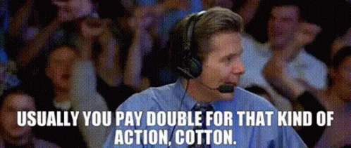 Cotton's Quip: You Usually Pay Extra for That!