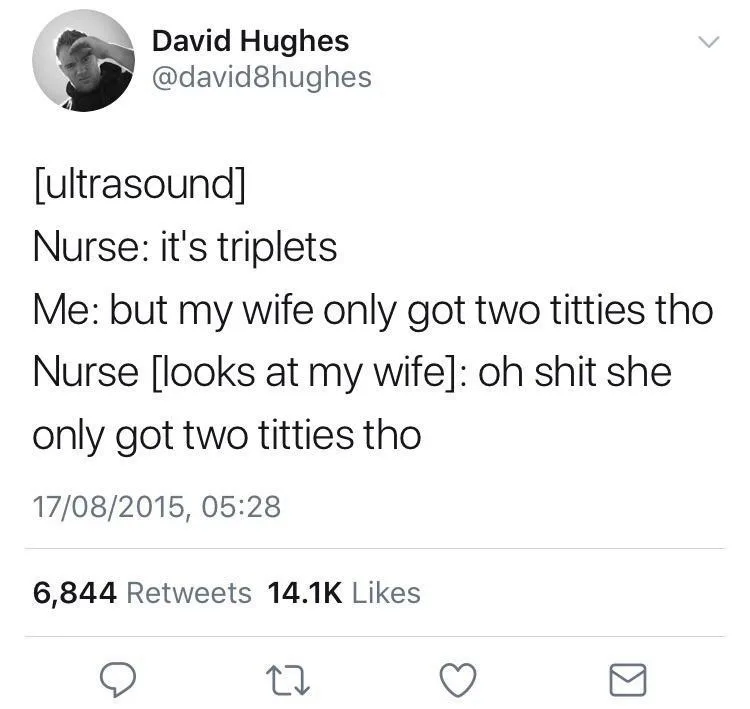 A screenshot of a tweet by David Hughes showing a humorous exchange where a man jokes that his wife only has two breasts…