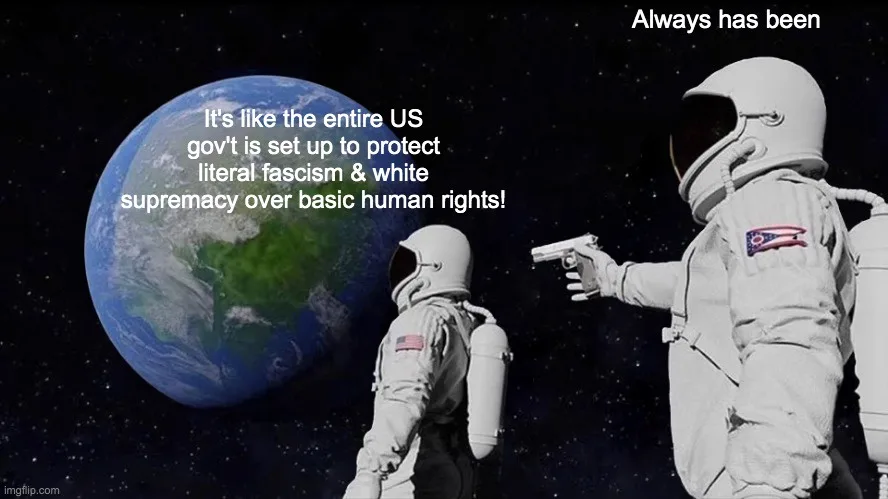 Two astronauts in space, one pointing a gun at the other, with Earth in the background. Text overlaid reads: 'Always has…