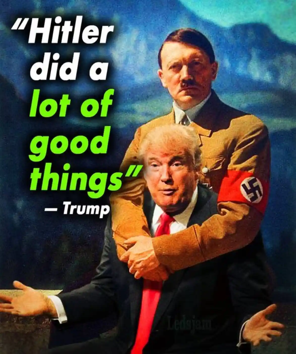 The image shows a composite of two men: Adolf Hitler in a brown Nazi uniform with a swastika armband, standing behind Donald…