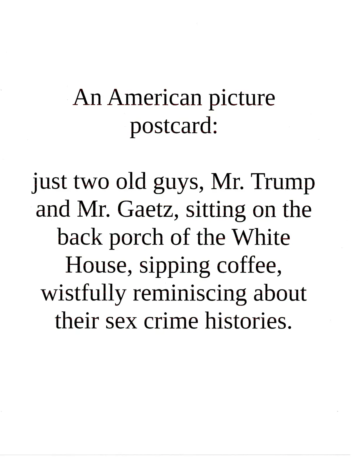 The image is a plain white background with black serif text that reads: 'An American picture postcard: just two old guys…
