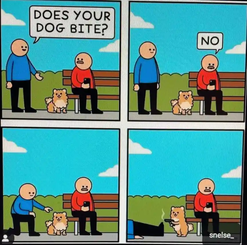 A four-panel comic shows a man asking a dog owner if his dog bites, the owner replies 'no', then the owner's dog is shown…