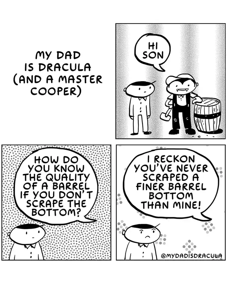 A four-panel comic strip where a son questions his father, Dracula, a master cooper, about how he knows barrel quality…
