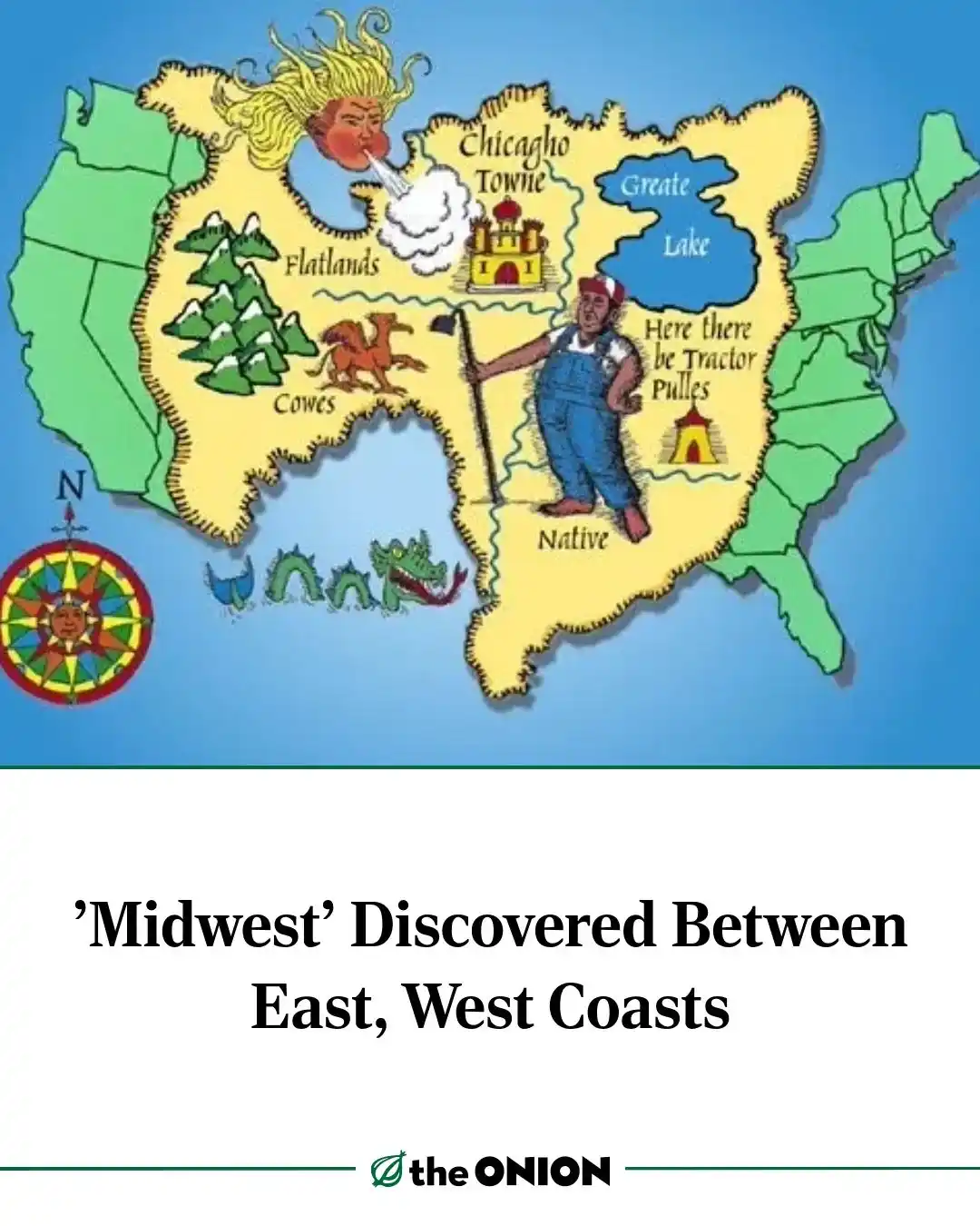 A cartoon map of the United States with the Midwest region humorously labeled as 'discovered between east, west coasts'. The…
