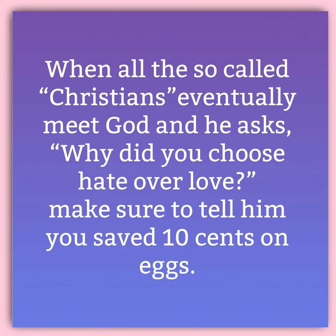 A purple gradient square with white text that reads: 'When all the so called "Christians" eventually meet God and he asks…