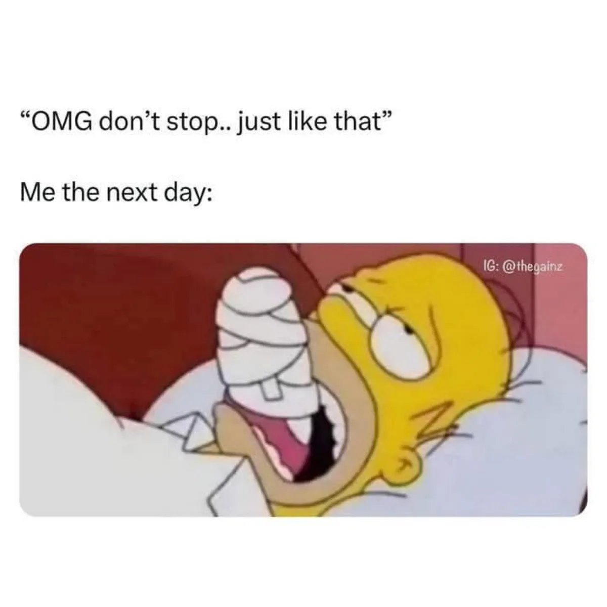 The image shows Homer Simpson in bed with a bandaged finger in his mouth, looking in pain. The text above reads 'OMG don't…